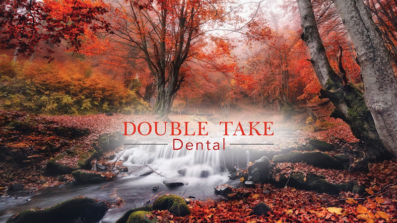 Double Take Dental | Orem Dentist