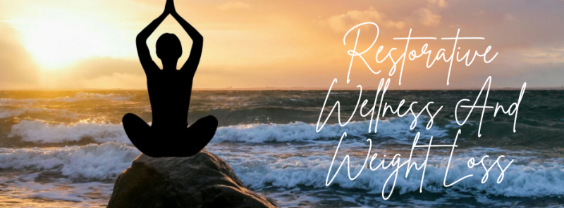 Restorative Wellness & Weight Loss